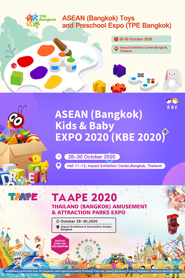 FUN & Grow Expo: ASEAN (Bangkok) Toys & Preschool Exhibition (TPE Bangkok), ASEAN (Bangkok) Kids & Baby Exhibition 2020 (KBE), Thailand (Bangkok) Amusement & Attraction Parks Exhibition (TAAPE)